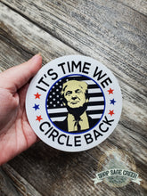 Load image into Gallery viewer, Circle Back Trump Sticker