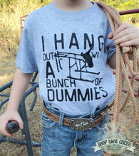 Load image into Gallery viewer, I Hang Out With A Bunch Of Dummies Tee